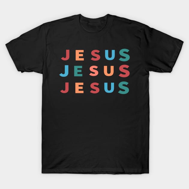 Jesus Jesus Jesus Cool Inspirational Christian T-Shirt by Happy - Design